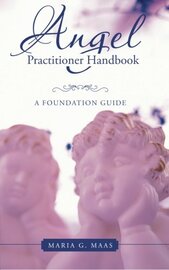 Front cover of ANGEL PRACTITIONER HANDBOOK: A Foundation Guide, by Maria G. Maas